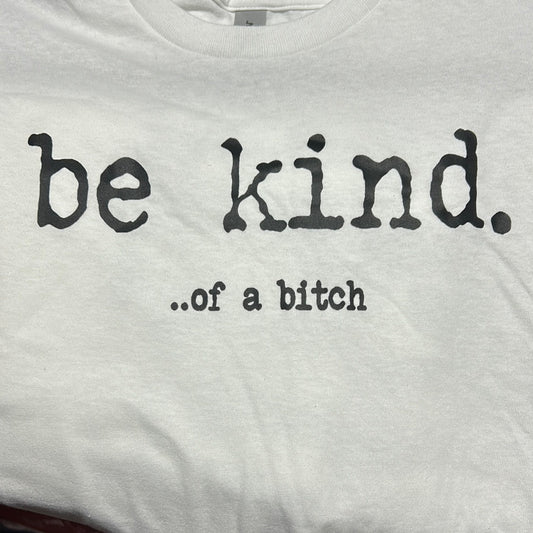 Be Kind…of a B*tch